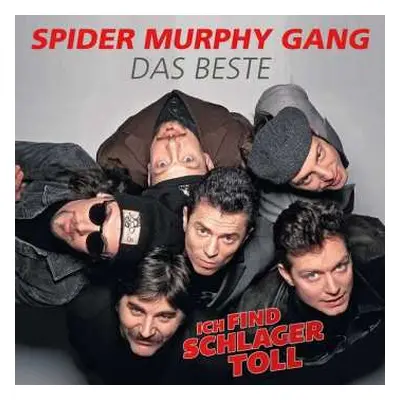 CD Spider Murphy Gang: Ich Find Schlager Toll - Das Beste