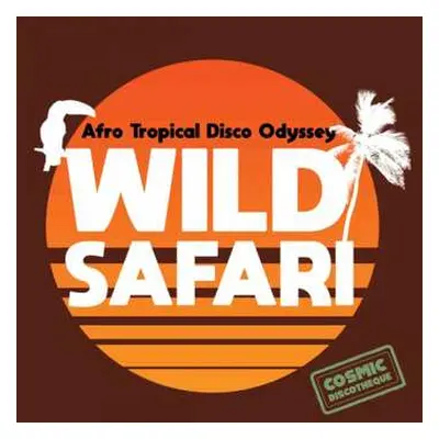 LP Various: Wild Safari: Afro Tropical Disco Odyssey