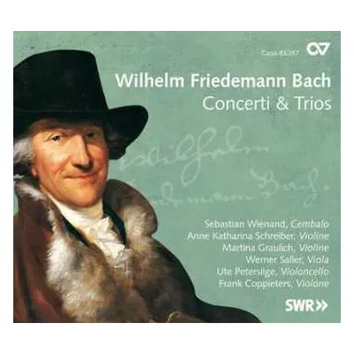 CD Wilhelm Friedemann Bach: Concerti & Trios