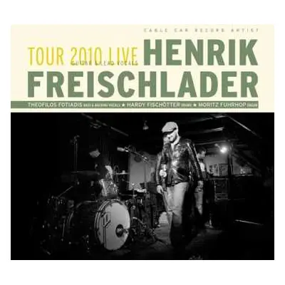 2CD Henrik Freischlader: Tour 2010 Live