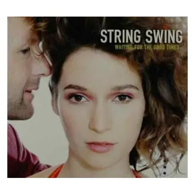 CD String Swing: Waiting For The Good Times