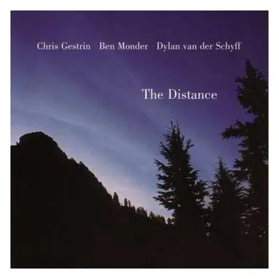 SACD Chris Gestrin / Ben Monder / Dylan Van Der Schyff: The Distance