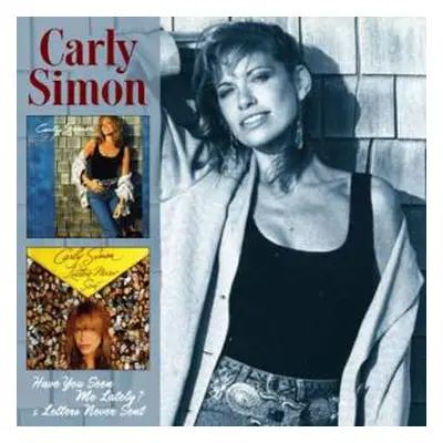 2CD Carly Simon: Have You Seen Me Lately? / Letters Never Sent