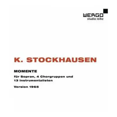 CD Karlheinz Stockhausen: Momente - Version 1965