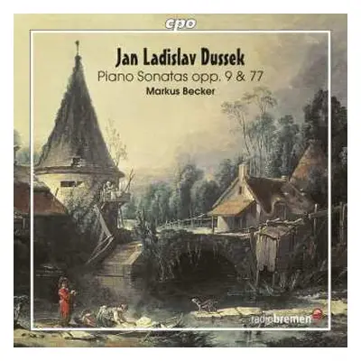 CD Jan Ladislav Dusík: Piano Sonatas Opp.9 & 77 - Markus Becker