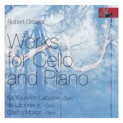 CD Robert Groslot: Works For Cello And Piano