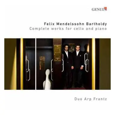 CD Felix Mendelssohn-Bartholdy: Sämtliche Werke Für Cello & Klavier