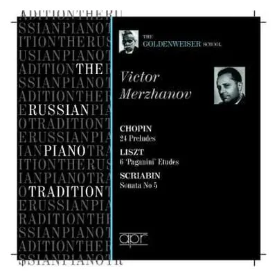 CD Frédéric Chopin: The Russian Piano Tradition - The Goldenweiser School: Viktor Merzhanov