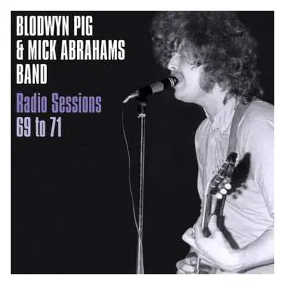 LP Blodwyn Pig: Radio Sessions 69 To 71 LTD | CLR