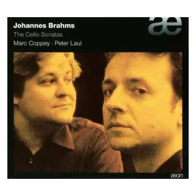 CD Marc Coppey: Johannes Brahms - The Cello Sonatas