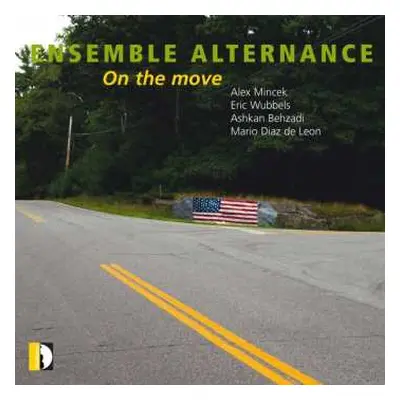 CD Alex Mincek: Ensemble Alternance - On The Move...