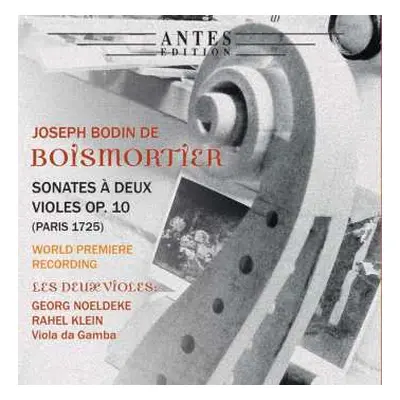 CD Joseph Bodin De Boismortier: Sonates à Deux Violes Op. 10