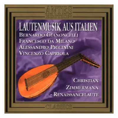 CD Alessandro Piccinini: Christian Zimmermann - Lautenmusik Aus Italien