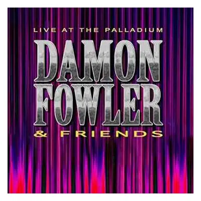 CD Damon Fowler: Live At The Palladium