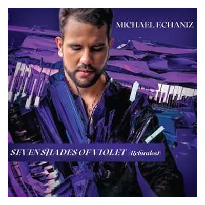 CD Michael Echaniz: Seven Shades Of Violet