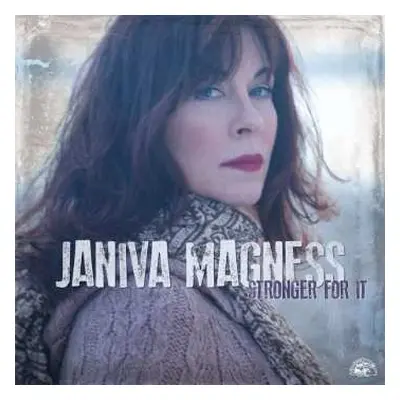 CD Janiva Magness: Stronger For It