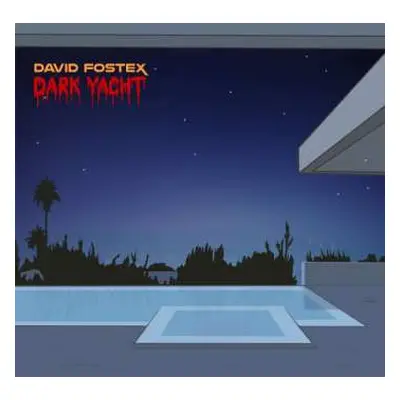 LP David Fostex: Dark Yacht