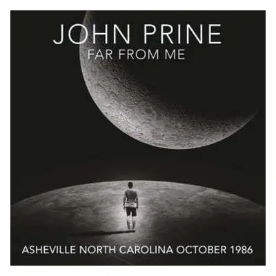 CD John Prine: Far From Me - Asheville North Carolina October 1986