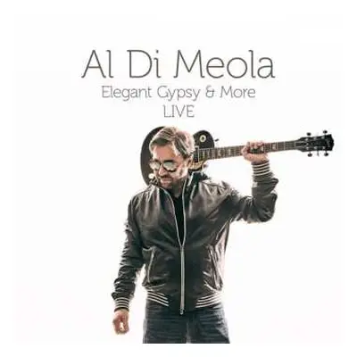 CD Al Di Meola: Elegant Gypsy & More Live