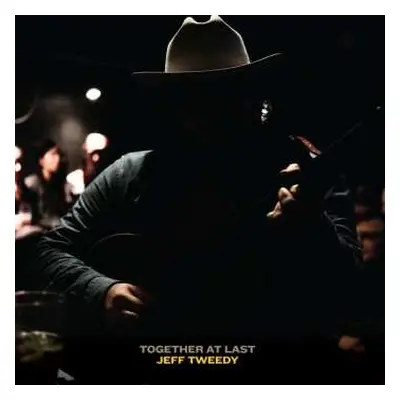 CD Jeff Tweedy: Together At Last (Loft Acoustic Session I)