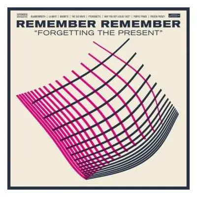 2LP Remember Remember: Forgetting The Present