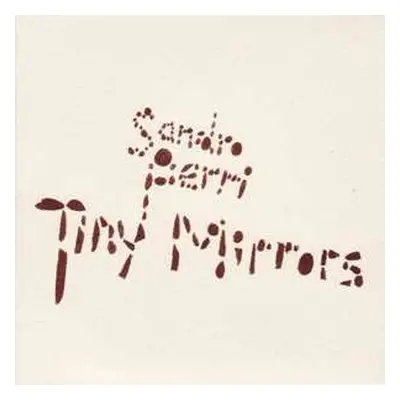 LP Sandro Perri: Tiny Mirrors