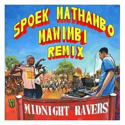 LP Midnight Ravers: Spoek Mathambo Mawimbi Remix