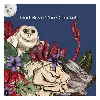 LP The Clientele: God Save The Clientele