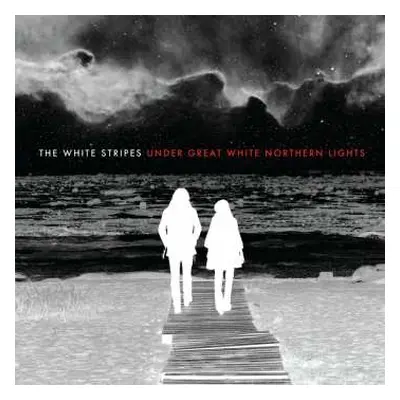 CD The White Stripes: Under Great White Northern Lights