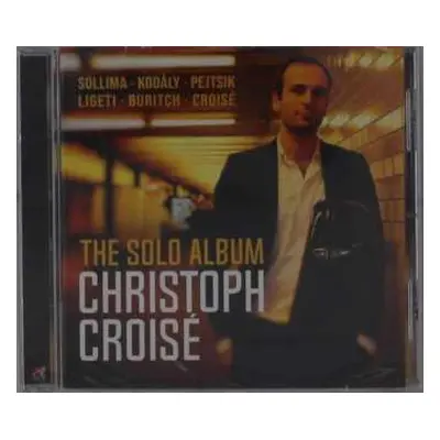 CD Christoph Croise: Christoph Croise - The Solo Album