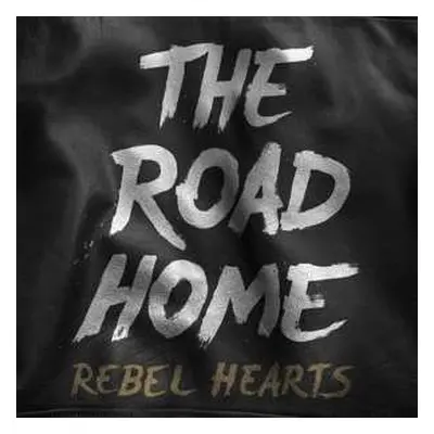 CD The Road Home: Rebel Hearts DIGI