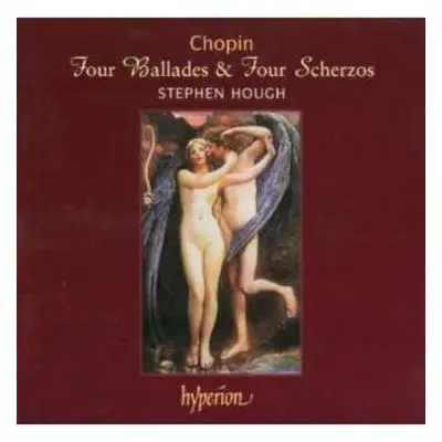 CD Stephen Hough: Chopin: Four Ballades & Four Scherzos