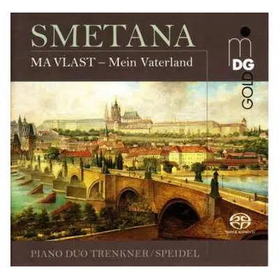 SACD Bedřich Smetana: Ma Vlast - Mein Vaterland