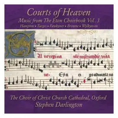 CD The Choir Of Christ Church Cathedral: Courts Of Heaven (Music From The Eton Choirbook Vol. 3)