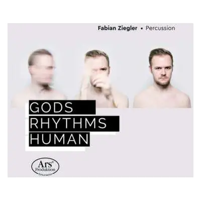 CD Fabian Ziegler: Gods Rhythms Human