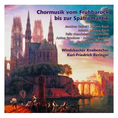 CD Windsbacher Knabenchor: Chormusik Vom Frühbarock Bis Zur Spätromantik