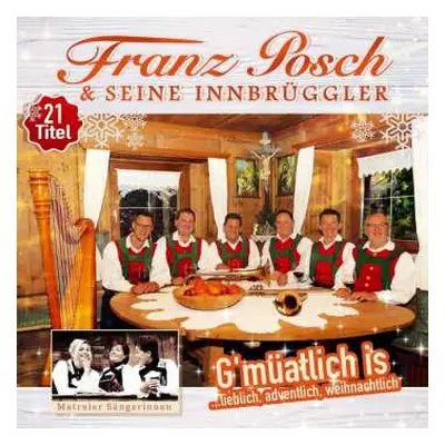 CD Franz Posch & Seine Innbrüggler: G'müatlich Is... Lieblich, Adventlich, Weihnachtlich