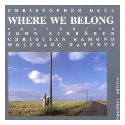 CD Christopher Dell: Where We Belong