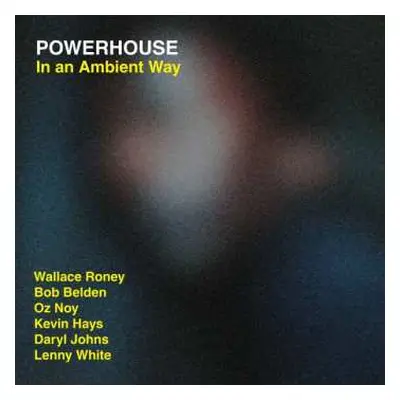 CD Powerhouse: In An Ambient Way