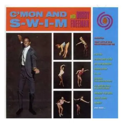 CD Bobby Freeman: C'mon and S-W-I-M With Bobby Freeman