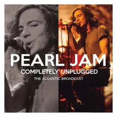 CD Pearl Jam: Completely Unplugged - The Acoustic Broadcast