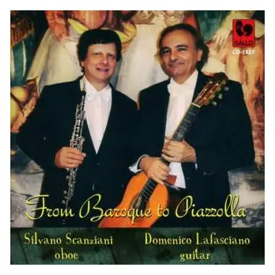 CD Silvano Scanziani Domenico Lafasciano: From Baroque To Piazzola