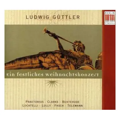 CD Ludwig Güttler: Ein Festliches Weihnachtskonzert