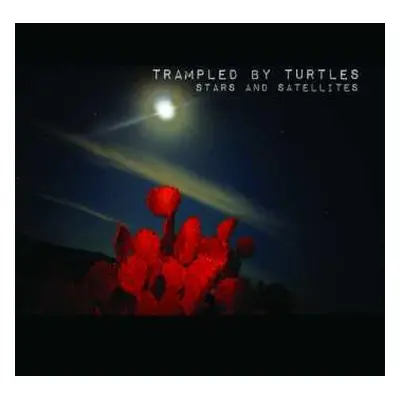 CD Trampled By Turtles: Stars And Satellites