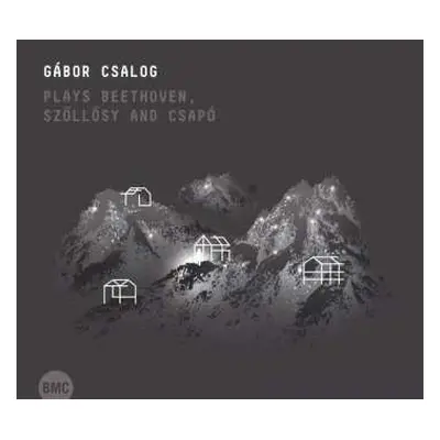 CD Gabor Csalog: Plays Beethoven, Szollosy, Csapo