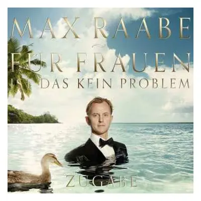 CD/DVD Max Raabe: Für Frauen Ist Das Kein Problem / Zugabe