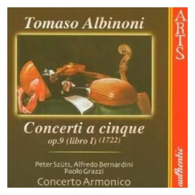 CD Tomaso Albinoni: Concerti A Cinque Op.9 (Libro I) (1722)