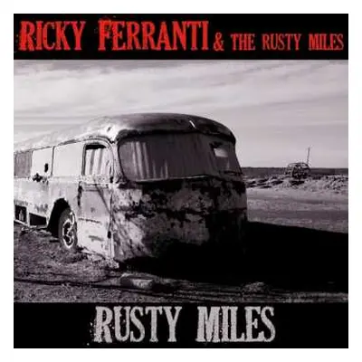 CD Ricky Ferranti & The Rusty Miles: Rusty Miles