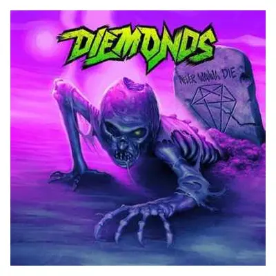 LP Diemonds: Never Wanna Die LTD