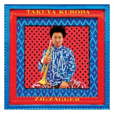 CD Takuya Kuroda: Zigzagger